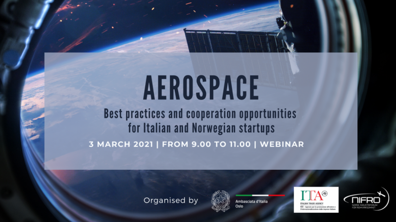 Webinar sul settore spaziale: “Aerospazio – buone pratiche e opportunita’ di cooperazione tra start-up italiane e norvegesi” (Oslo, 3 marzo 2021)