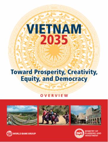 “Vietnam 2035. Toward Prosperity, Creativity, Equity and Democracy”