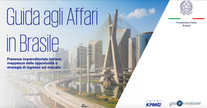 Nuova Guida agli affari in Brasile di Ambasciata dItalia, GM Venture e KPMG.