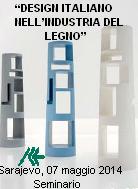 SEMINARIO: DESIGN ITALIANO NELLINDUSTRIA DEL LEGNO A SARAJEVO IL 7 MAGGIO